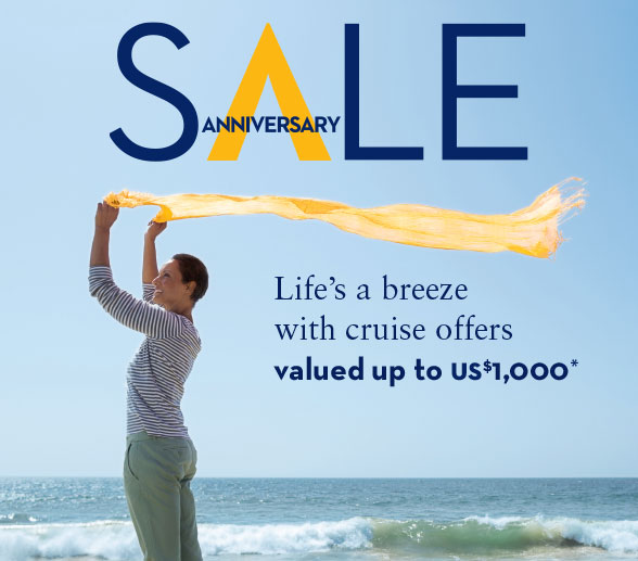 Anniversary Sale: Life's a breeze with cruise offers valued up to US$1,000*