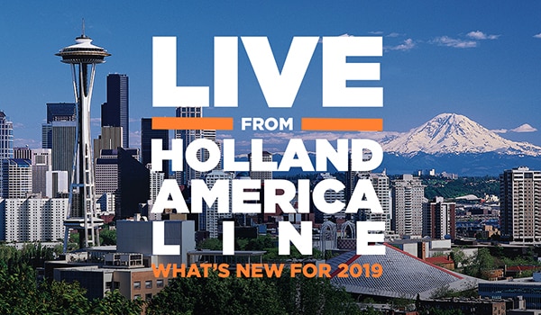 Live from Holland America Line: What’s New for 2019