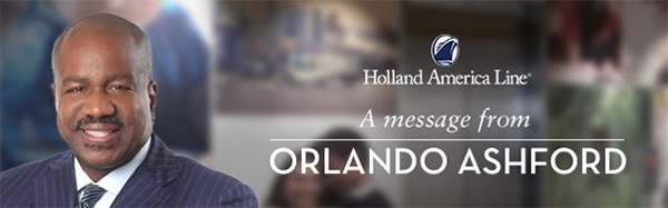 Holland America Line | A Message from Orlando Ashford