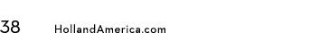38 HollandAmerica.com 