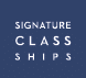 SIGNATURE CLASS SHIPS
