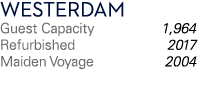 Westerdam Guest Capacity 1,964 Refurbished 2017 Maiden Voyage 2004 