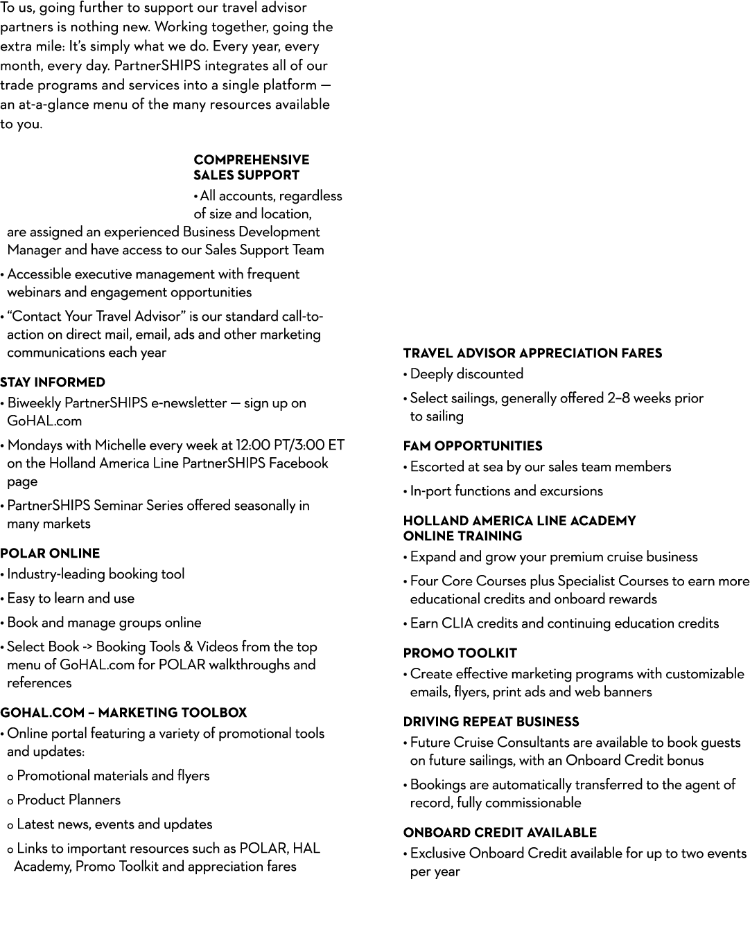 To us, going further to support our travel advisor partners is nothing new. Working together, going the extra mile: I...