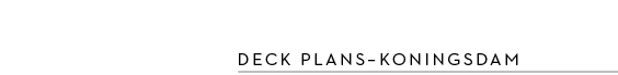 Deck plans–koningsdam