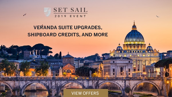 Set Sail 2019 Event: Veranda                                      Suite Upgrades, Shipboard Credits,                                      and More. View Offers.