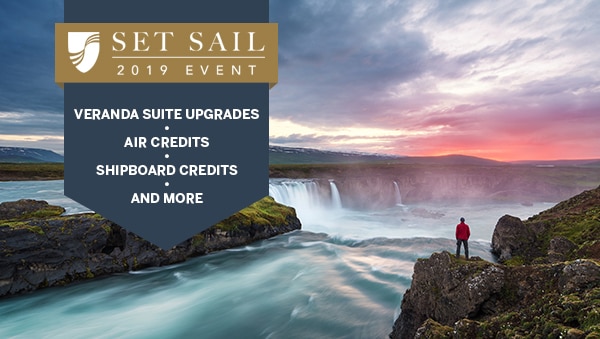 Set Sail 2019 Event: Veranda                                      Suite Upgrades • Air Credits •                                      Shipboard Credits • and More