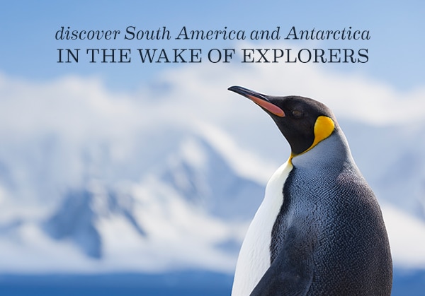 Discover South America                                            and Antarctica in the Wake of                                            Explorers
