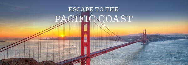 Escape to the Pacific Coast