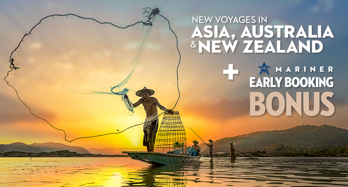 New Voyages in Asia, Australia & New Zealand + Mariner Early Booking Bonus