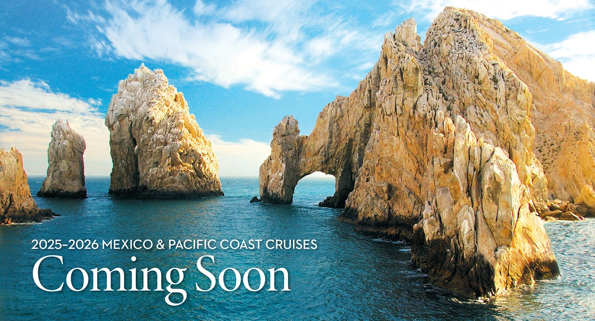 20252026 Mexico & Pacific Coast Cruises