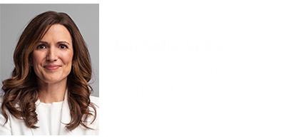 Michelle Sutter | Vice President, Sales | Holland America Line